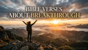 Bible Verses About Breakthrough