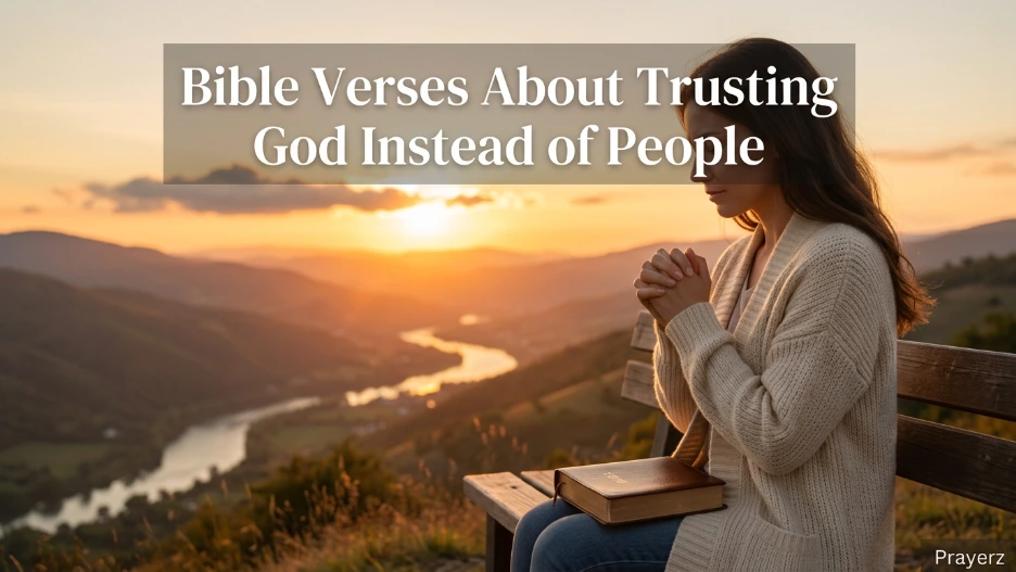 Bible Verses About Trusting God Instead of People
